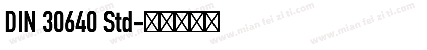 DIN 30640 Std字体转换